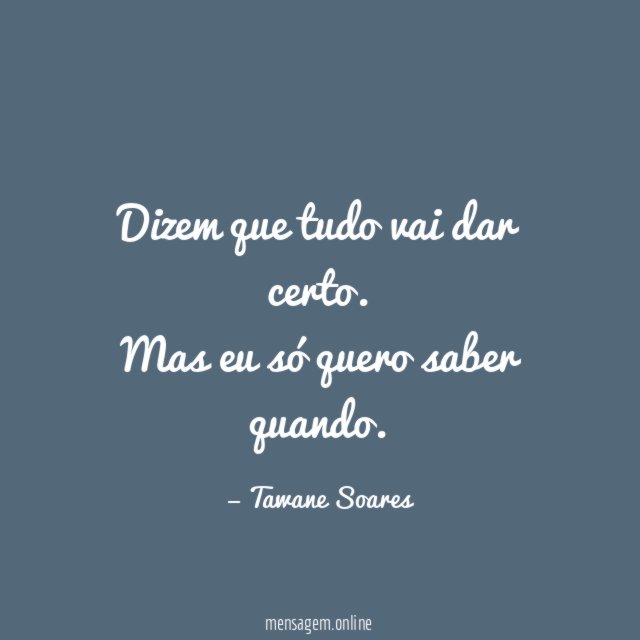 Dizem que tudo vai dar certo