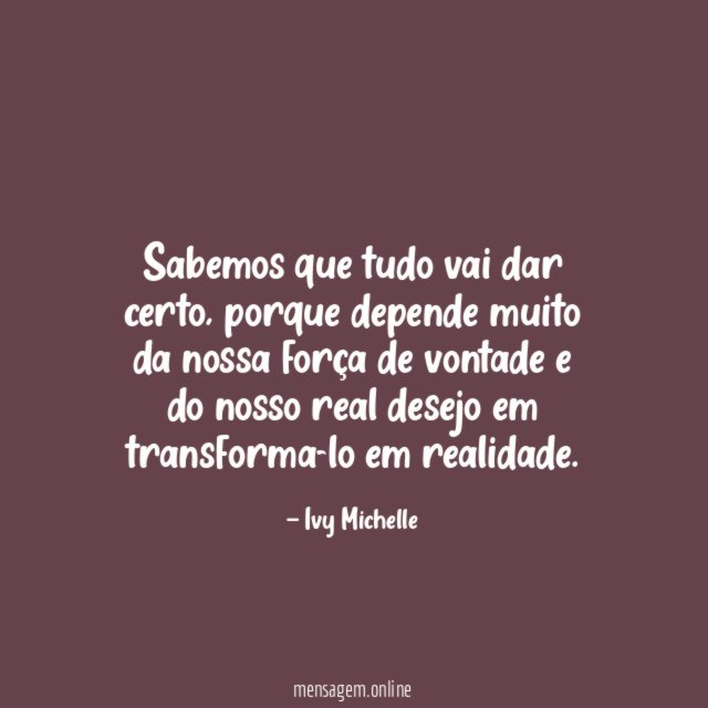 Sabemos que tudo vai dar certo