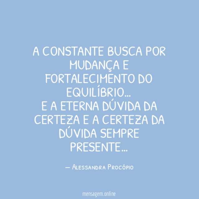 A constante busca por mudança e fortalecimento do equilíbrio