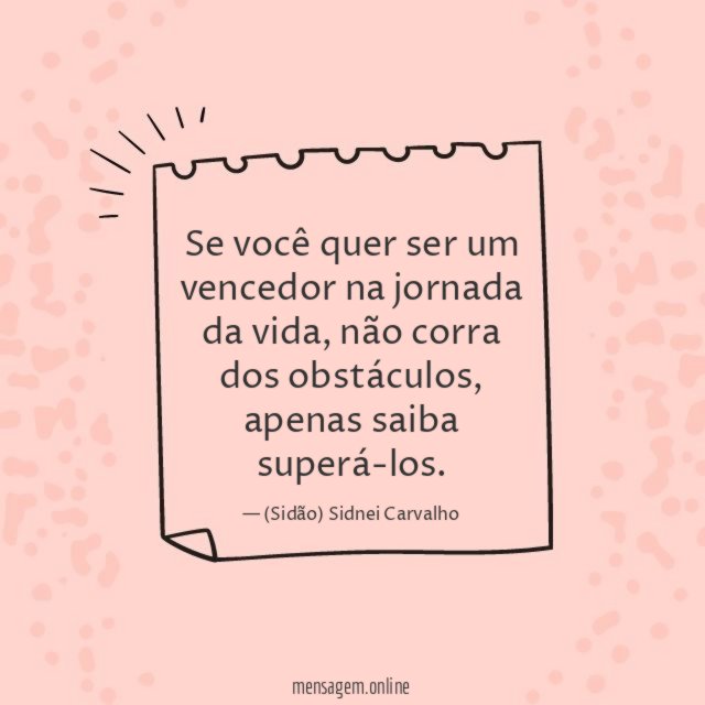 Se você quer ser um vencedor na jornada da vida