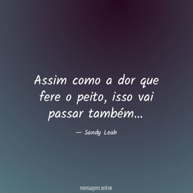 Assim como a dor que fere o peito