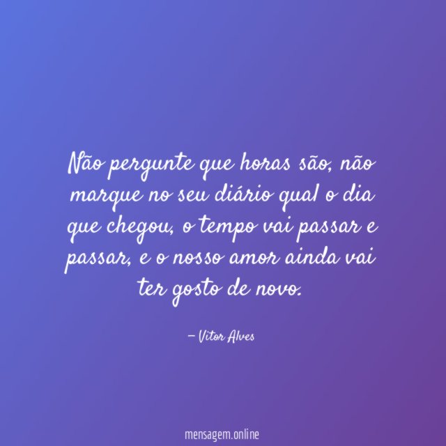 Não pergunte que horas são