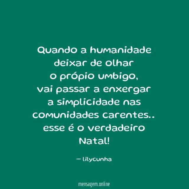 Quando a humanidade deixar de olhar o própio umbigo