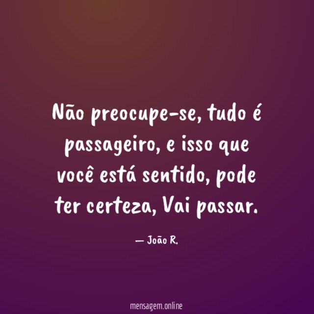 Não preocupe-se