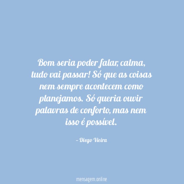 Bom seria poder falar