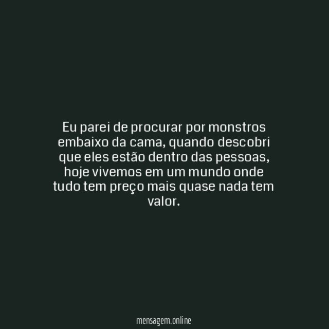 Eu parei de procurar por monstros embaixo da cama