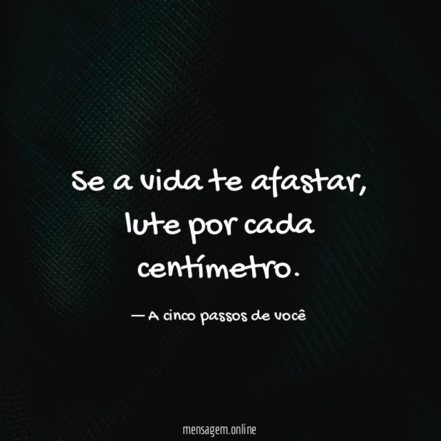 Se a vida te afastar