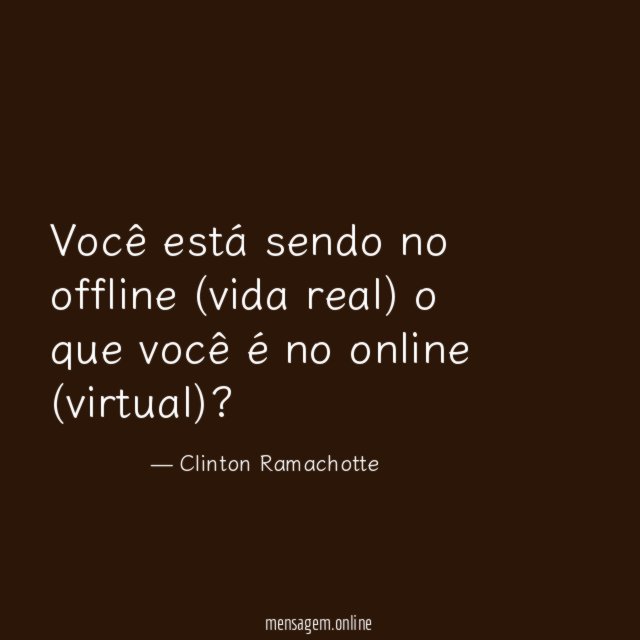 Você está sendo no offline (vida real)