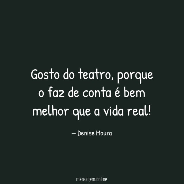 Gosto do teatro