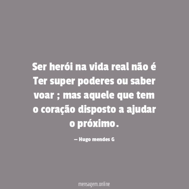Ser herói na vida real não é Ter