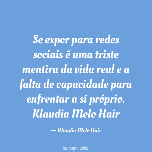 Se expor para redes sociais é uma triste