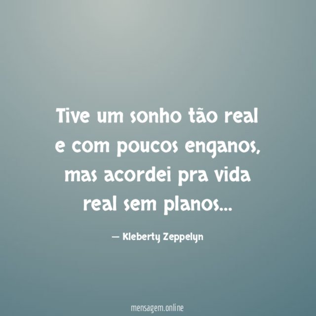 Tive um sonho tão real e com poucos enganos