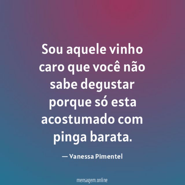 Sou aquele vinho caro que você não sabe