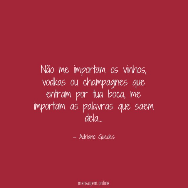 Não me importam os vinhos
