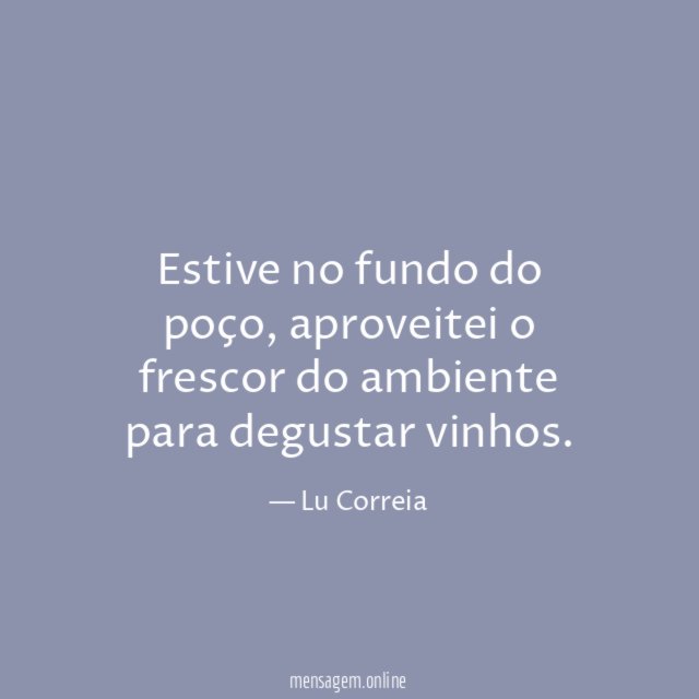 Estive no fundo do poço