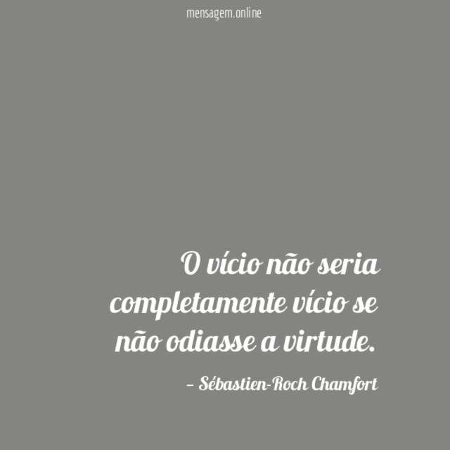 O vício não seria completamente vício se não