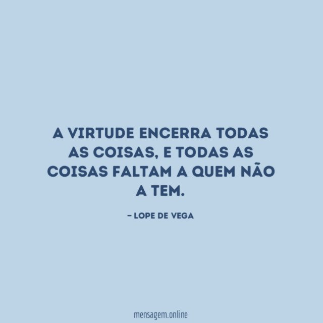 A virtude encerra todas as coisas