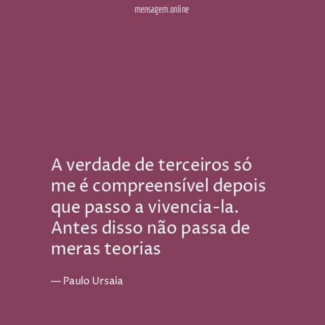 A verdade de terceiros só me é compreensível