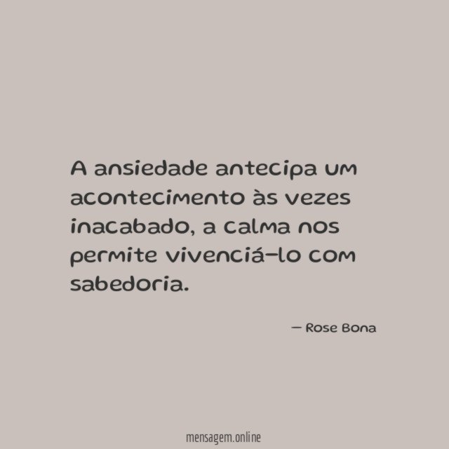 A ansiedade antecipa um acontecimento às vezes inacabado