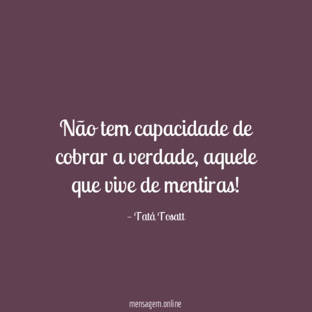 Não tem capacidade de cobrar a verdade