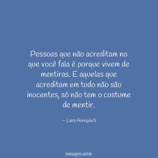 Pessoas que não acreditam no que você fala