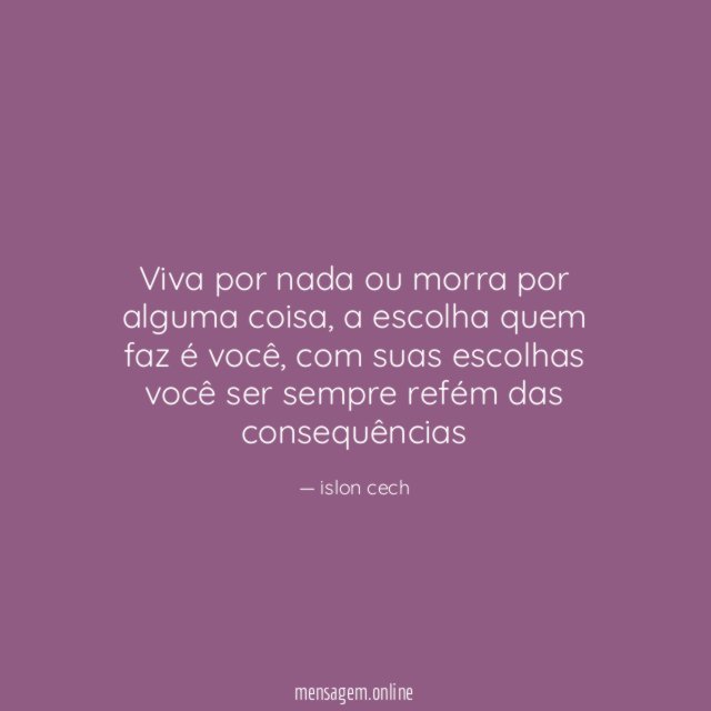 Viva por nada ou morra por alguma coisa