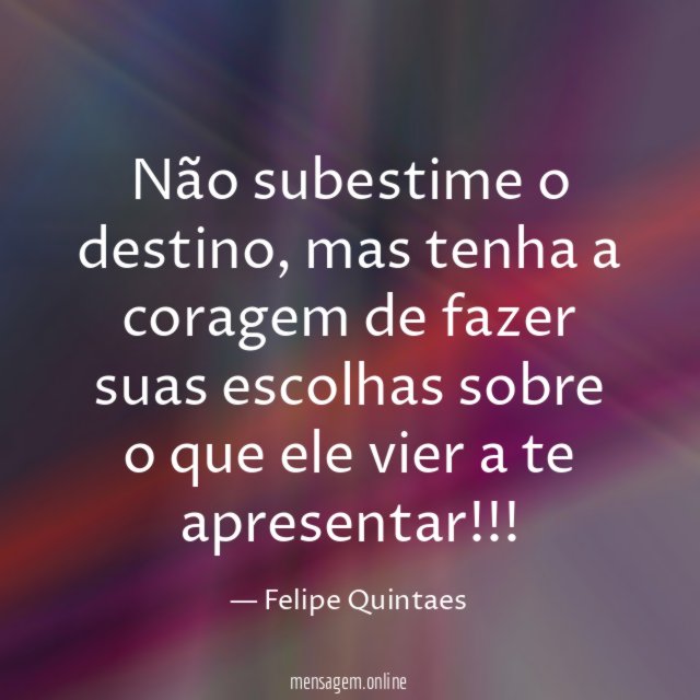 Não subestime o destino