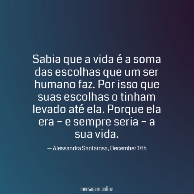 Sabia que a vida é a soma das
