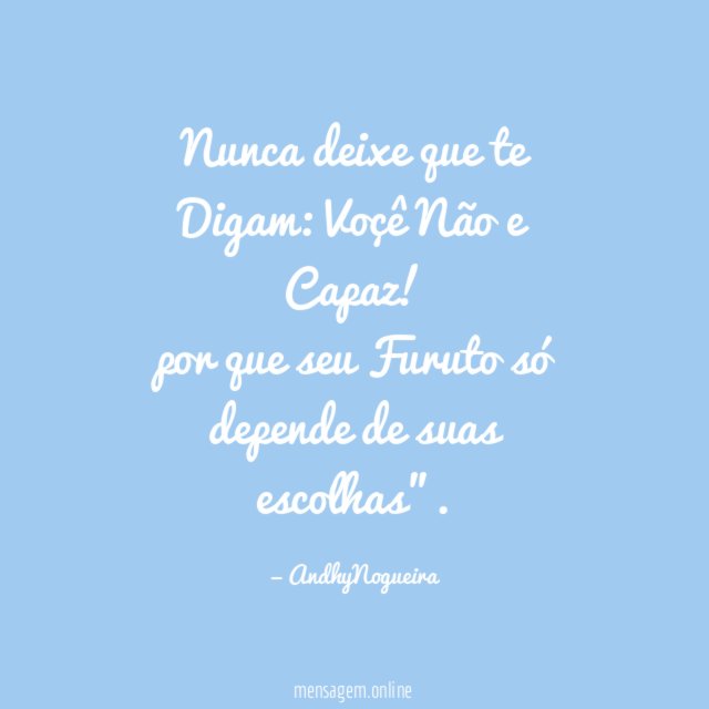 Nunca deixe que te Digam