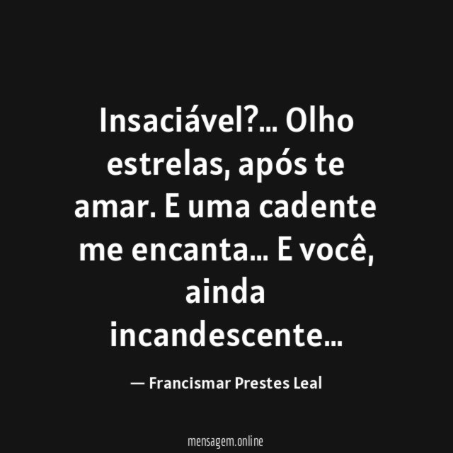 Insaciável?…