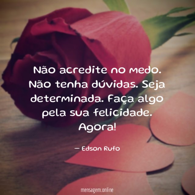 Não acredite no medo