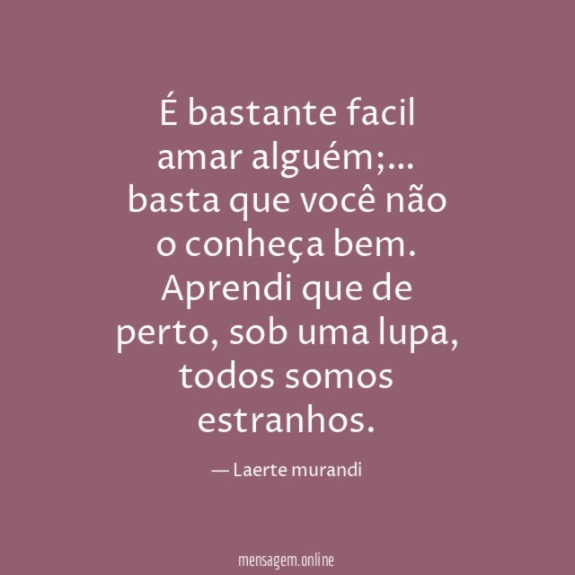 É bastante facil amar alguém
