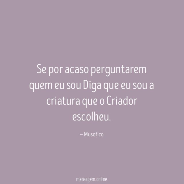 Se por acaso perguntarem quem eu sou Diga que