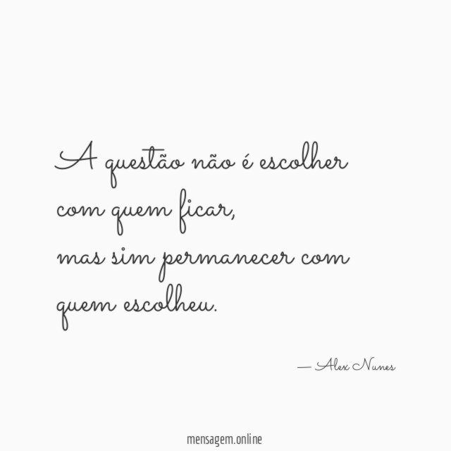 A questão não é escolher com quem ficar