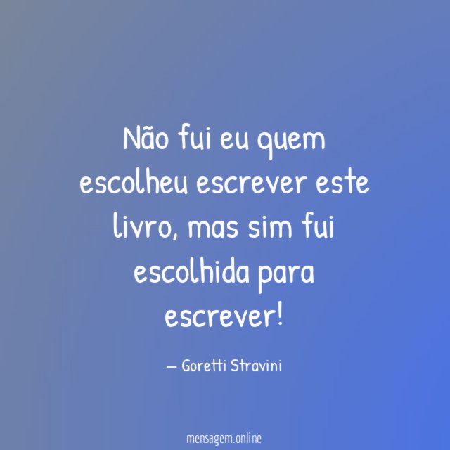 Não fui eu quem escolheu escrever este livro
