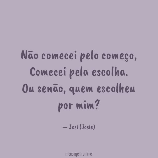 Não comecei pelo começo