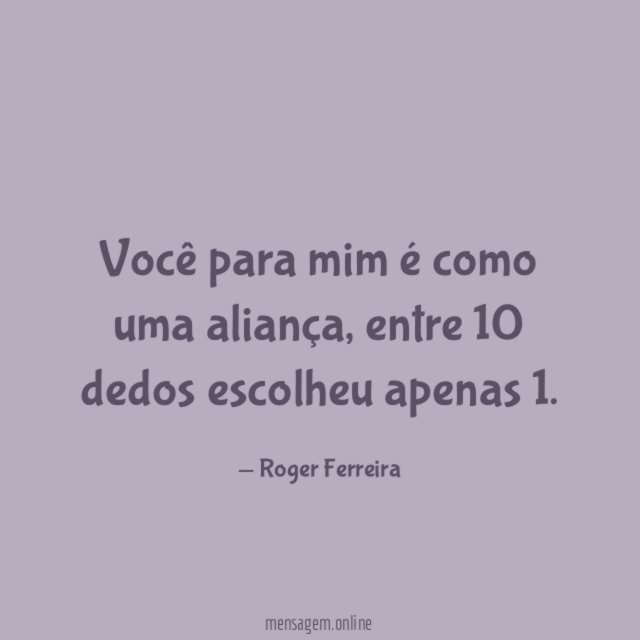 Você para mim é como uma aliança