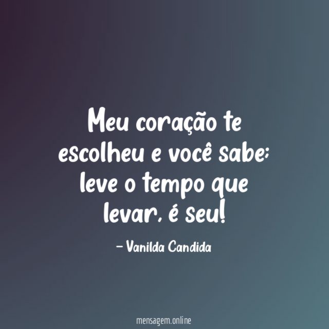 Meu coração te escolheu e você sabe