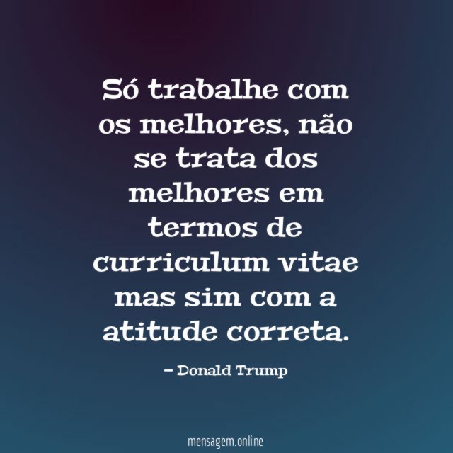 Só trabalhe com os melhores