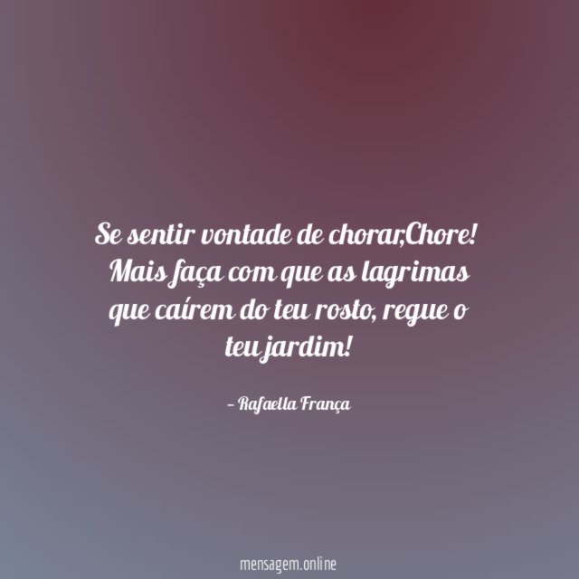 Se sentir vontade de chorar