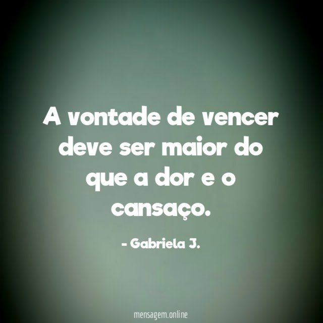 A vontade de vencer deve ser maior do