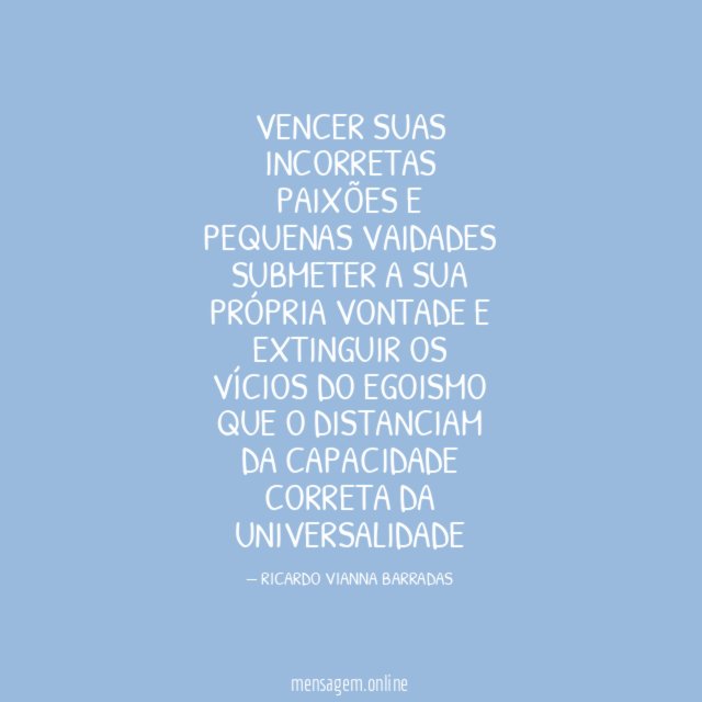 VENCER SUAS INCORRETAS PAIXÕES E PEQUENAS VAIDADES SUBMETER