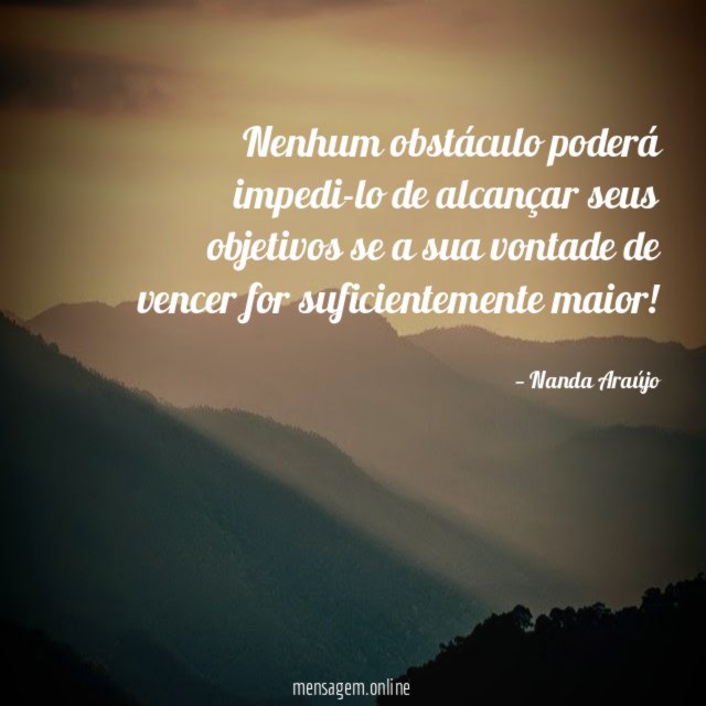 Nenhum obstáculo poderá impedi-lo de alcançar seus objetivos