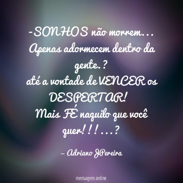 SONHOS não morrem