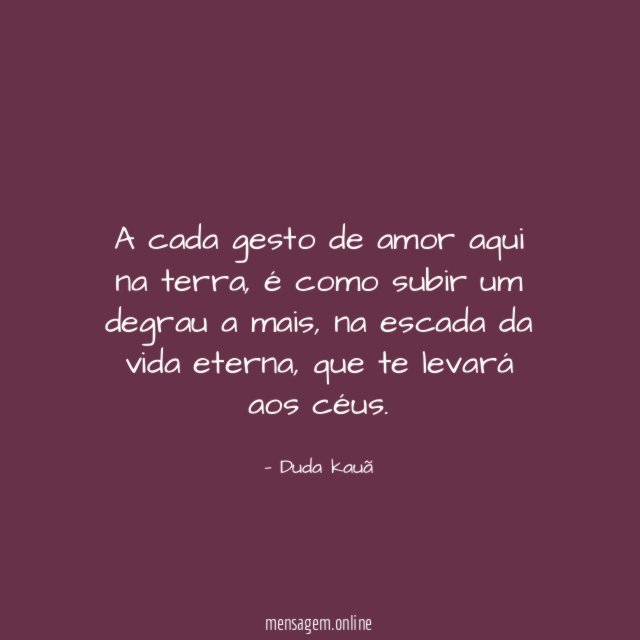 A cada gesto de amor aqui na terra