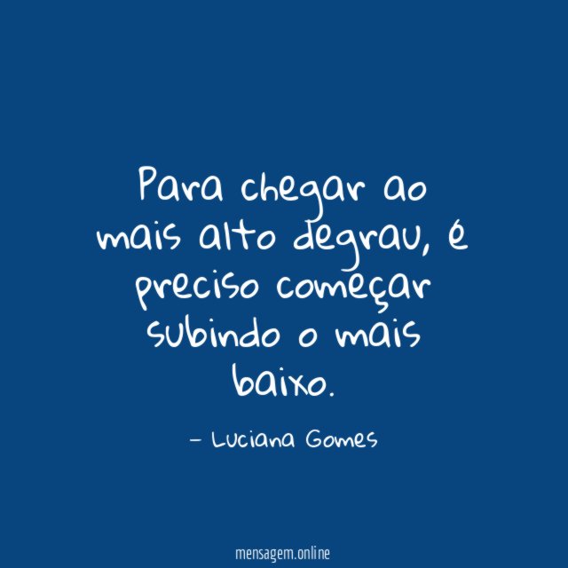 Para chegar ao mais alto degrau