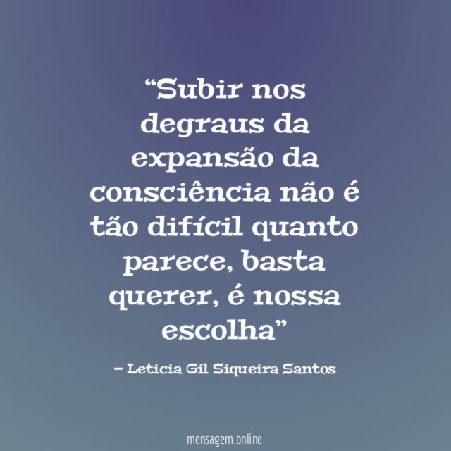 Subir nos degraus da expansão da consciência não