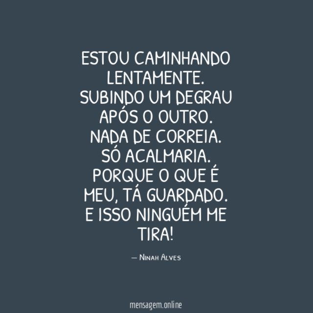 Estou caminhando lentamente