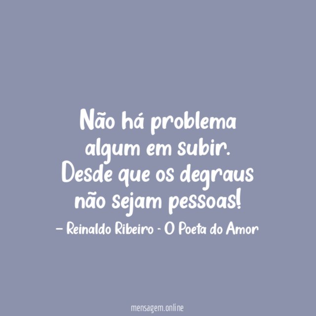 Não há problema algum em subir
