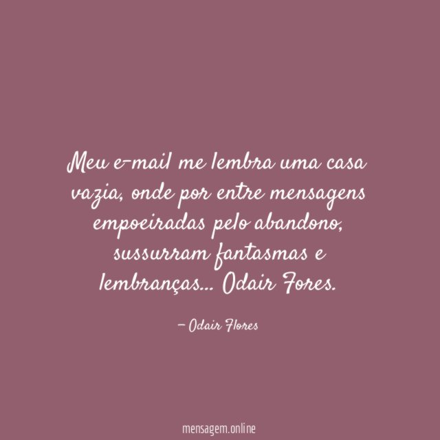 Meu e-mail me lembra uma casa vazia